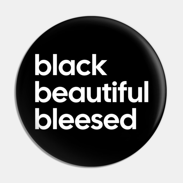 Black Beautiful Blessed Pin by UrbanLifeApparel