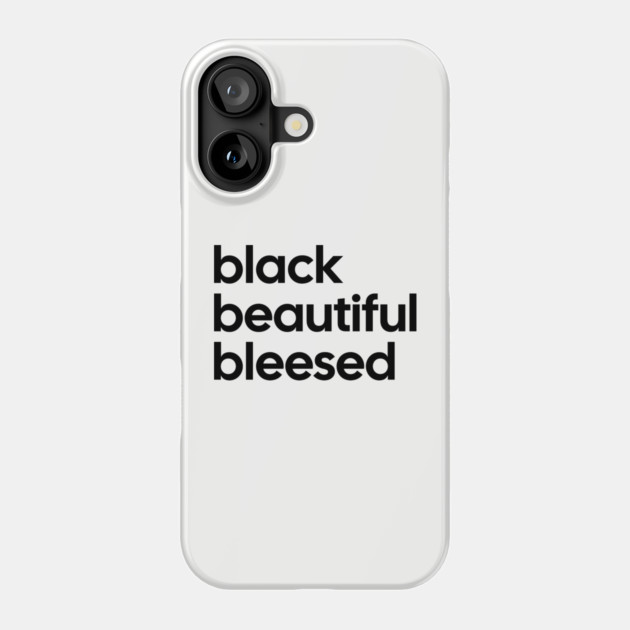 Black Beautiful Blessed Phone Case by UrbanLifeApparel