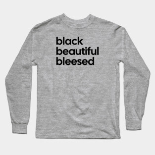 Black Beautiful Blessed Long Sleeve T-Shirt