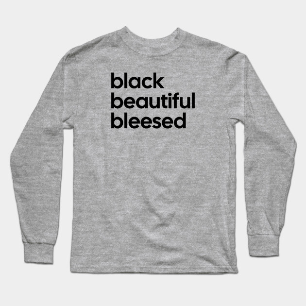 Black Beautiful Blessed Long Sleeve T-Shirt by UrbanLifeApparel