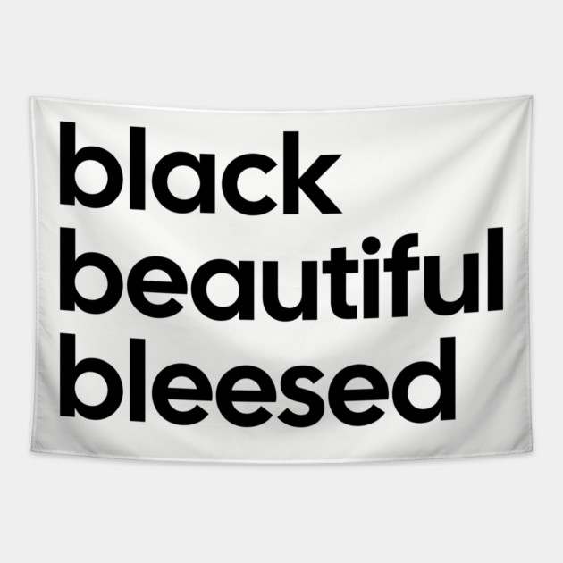 Black Beautiful Blessed Tapestry by UrbanLifeApparel