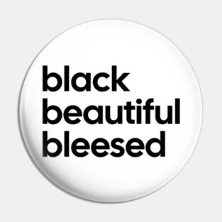 Black Beautiful Blessed Pin
