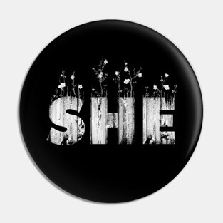 My Pronouns Give Me Life: SHE Pin