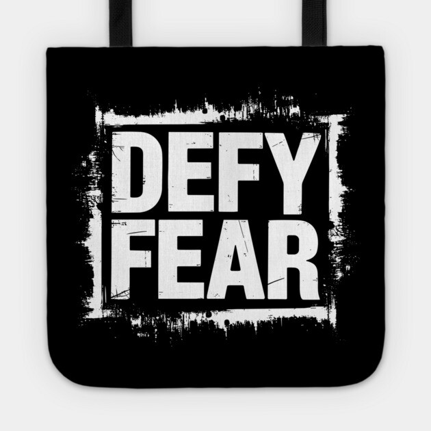 Defy Fear Sarcastic Motivation Statement Tote by Anticorporati