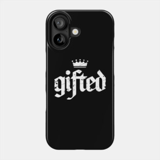 Gifted Motivation Confidence Life Inspiration Phone Case