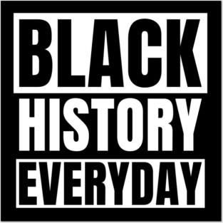 Black History Everyday Posters and Art