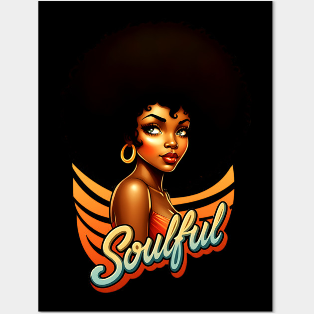 Soulful Black Woman Wall Art by UrbanLifeApparel