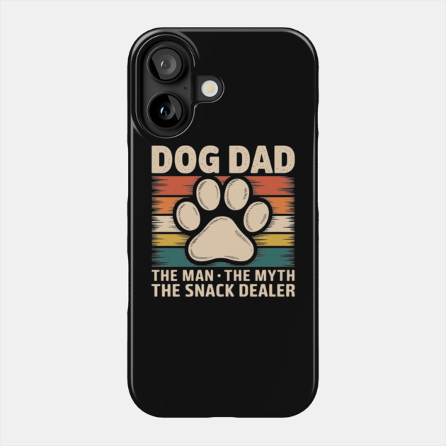 Dog Dad The Man The Myth The Snack Dealer Phone Case by Anticorporati