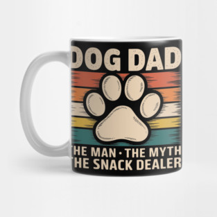 Dog Dad The Man The Myth The Snack Dealer Mug