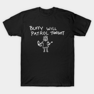 Buffy Will Patrol Tonight T-Shirt