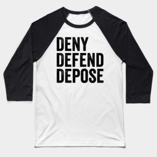 Deny-Defend-Depose-Black-Style Baseball T-Shirt