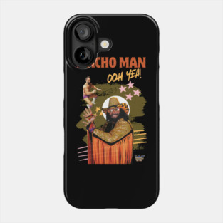 Macho Man Oh Yea! Phone Case