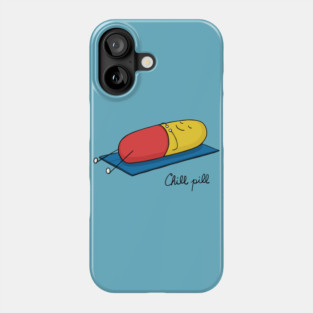 Chill pill Phone Case