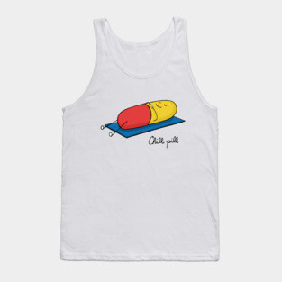 Chill pill Tank Top