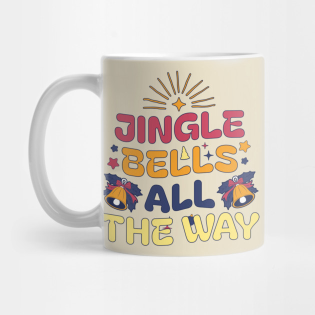 Jingle Bells All The Way Holiday Shirt by Urbanprint