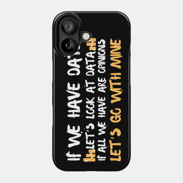 Data Science Statistics Data Analyst Scientist Funny Phone Case by The WYLD Tribe