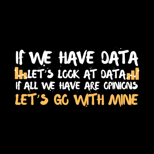 Data Science Statistics Data Analyst Scientist Funny by The WYLD Tribe