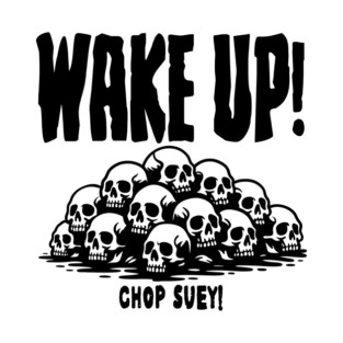 CHOP SUEY! T-Shirt