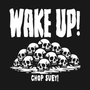 CHOP SUEY! T-Shirt