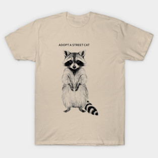 Adopt a Street Cat Funny Raccoon Animal Lover Meme T-Shirt