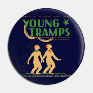 "Young Tramps" Federal Dance Theatre Poster Pin