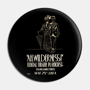 Ah Wilderness - Eugene O'Neill - Vintage Theatre Poster Pin