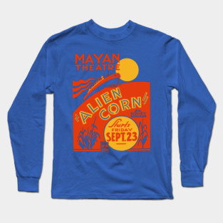 Alien Corn at Mayan Theatre - Vintage Analog Poster Long Sleeve T-Shirt