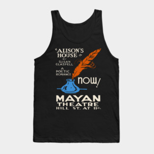 "Alison’s House" by Susan Glaspell Mayan Theatre Poster Tank Top