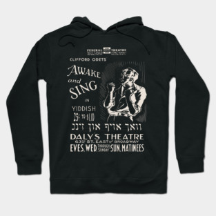 Awake & Sing - Yiddish - Vintage Theatre Poster Hoodie