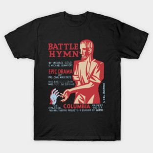 Battle Hymn - Columbia - Federal Theatre Poster T-Shirt