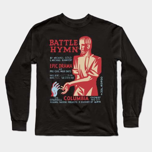 Battle Hymn - Columbia - Federal Theatre Poster Long Sleeve T-Shirt by TuncGK