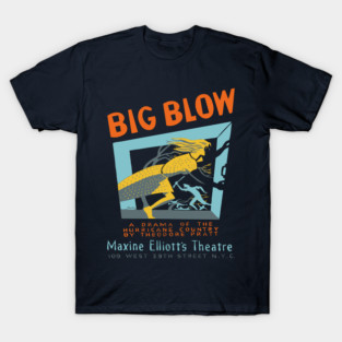 Big Blow - Federal Theatre Project - Analog Poster T-Shirt