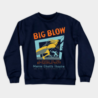 Big Blow - Federal Theatre Project - Analog Poster Crewneck Sweatshirt