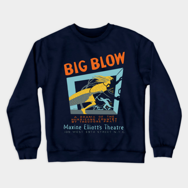 Big Blow - Federal Theatre Project - Analog Poster Crewneck Sweatshirt by TuncGK
