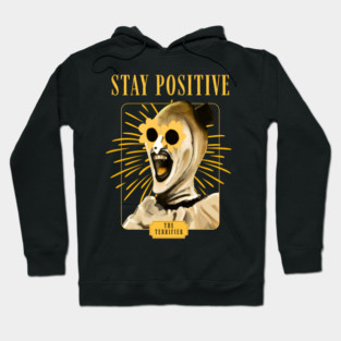 Stay Positive with Art the Clown ! Hoodie