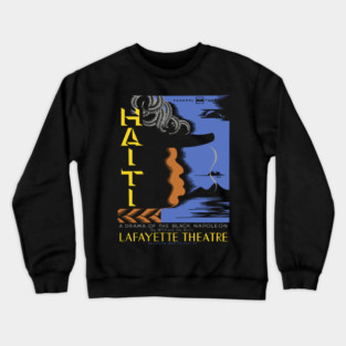 Haiti Drama Vintage Lafayette Theatre Poster Crewneck Sweatshirt