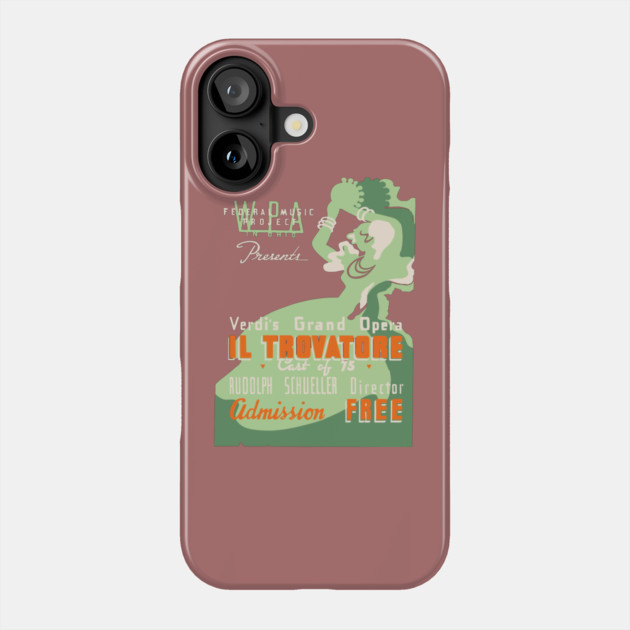 Il Trovatore Grand Opera WPA Vintage Poster Phone Case by TuncGK