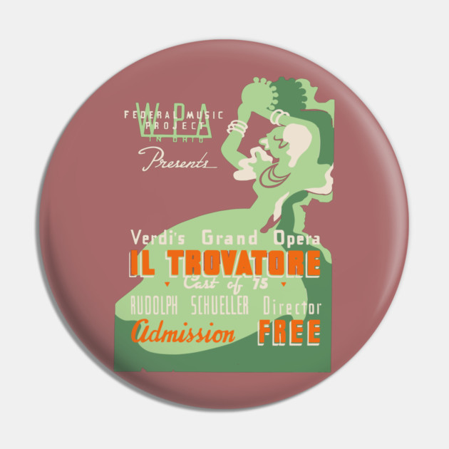 Il Trovatore Grand Opera WPA Vintage Poster Pin by TuncGK