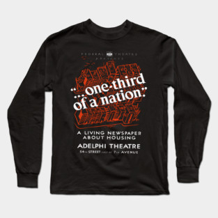 One Third of a Nation WPA Theater Poster Vintage Design Long Sleeve T-Shirt