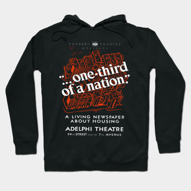 One Third of a Nation WPA Theater Poster Vintage Design Hoodie by TuncGK