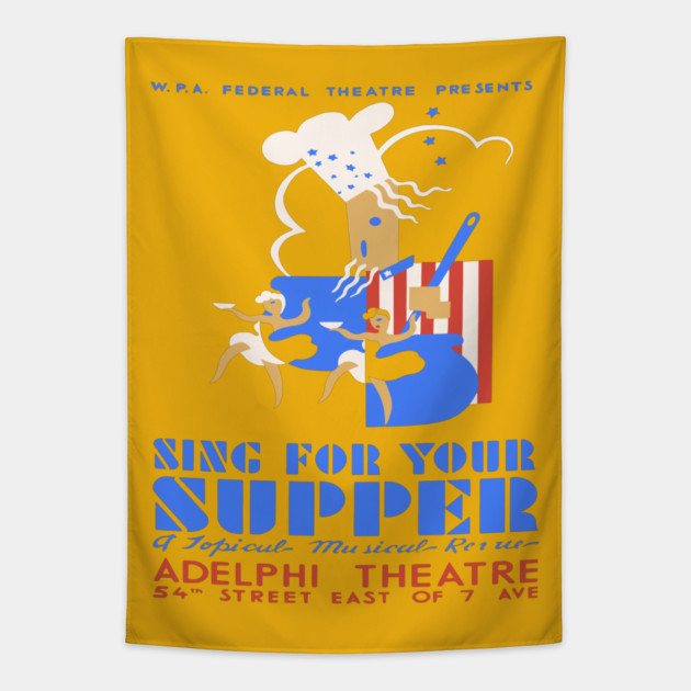 WPA Sing for Your Supper Musical Revue Poster Tapestry by TuncGK