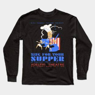 WPA Sing for Your Supper Musical Revue Poster Long Sleeve T-Shirt