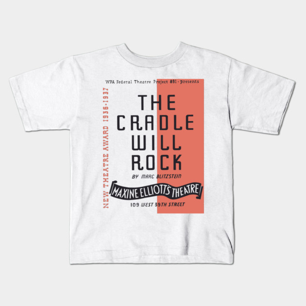 The Cradle Will Rock WPA Theatre Poster Kids T-Shirt by TuncGK