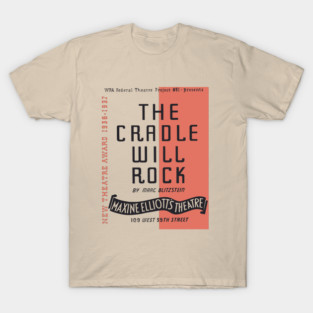 The Cradle Will Rock WPA Theatre Poster T-Shirt