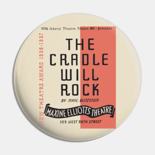 The Cradle Will Rock WPA Theatre Poster Pin