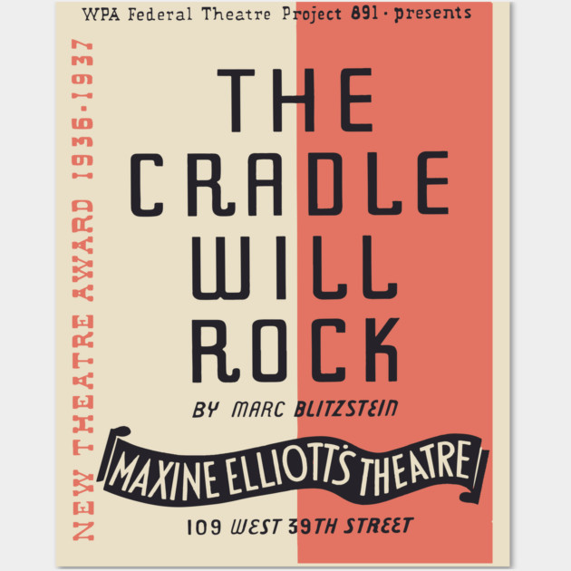 The Cradle Will Rock WPA Theatre Poster Wall Art by TuncGK