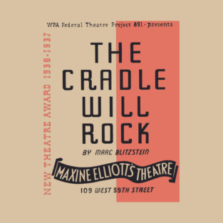 The Cradle Will Rock WPA Theatre Poster T-Shirt