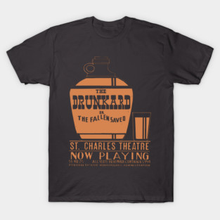 Vintage Theatre Poster - The Drunkard or The Fallen Saved T-Shirt