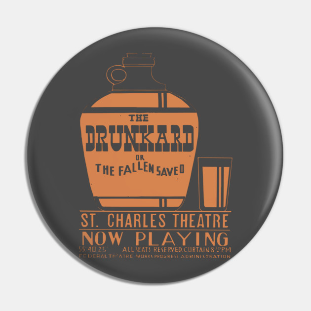 Vintage Theatre Poster - The Drunkard or The Fallen Saved Pin by TuncGK