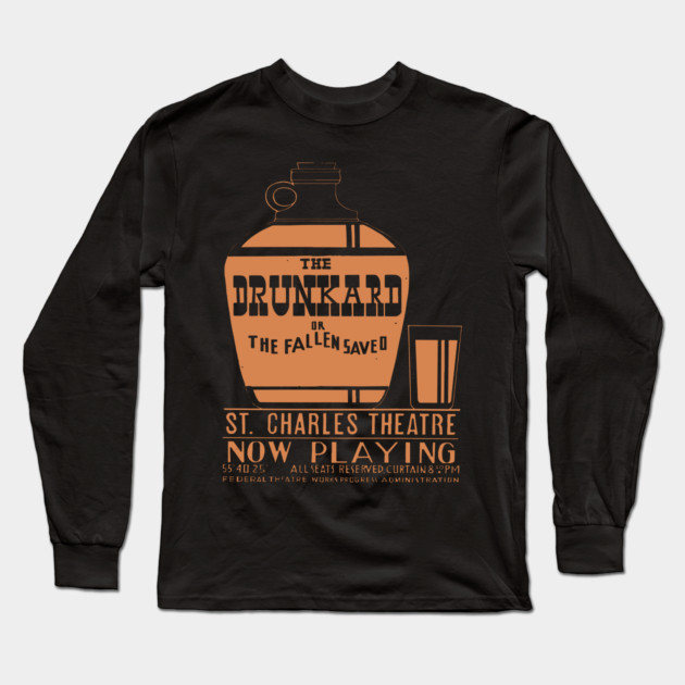 Vintage Theatre Poster - The Drunkard or The Fallen Saved Long Sleeve T-Shirt by TuncGK